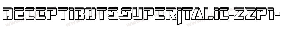 DeceptibotsSuperItalic-zzp1字体转换
