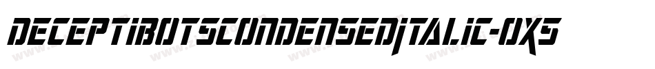 DeceptibotsCondensedItalic-OX5O字体转换