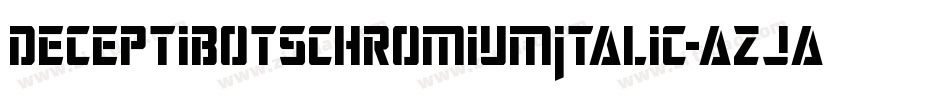 DeceptibotsChromiumItalic-azJa字体转换