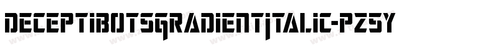 DeceptibotsGradientItalic-pz5y字体转换