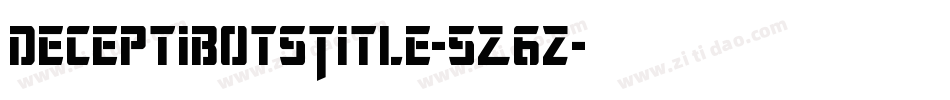DeceptibotsTitle-5Z6z字体转换