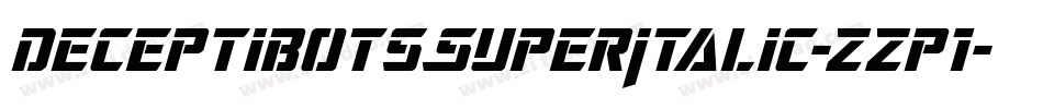 DeceptibotsSuperItalic-zzp1字体转换