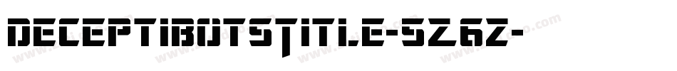 DeceptibotsTitle-5Z6z字体转换