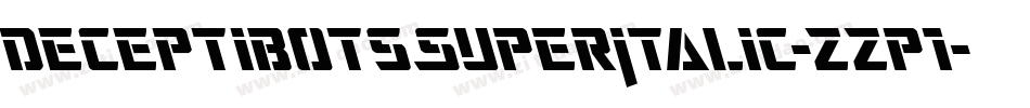 DeceptibotsSuperItalic-zzp1字体转换