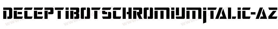 DeceptibotsChromiumItalic-azJa字体转换