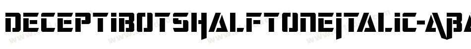 DeceptibotsHalftoneItalic-ABA6字体转换