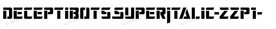 DeceptibotsSuperItalic-zzp1字体转换