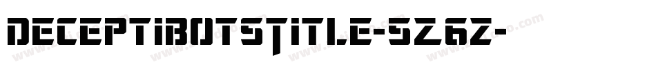 DeceptibotsTitle-5Z6z字体转换