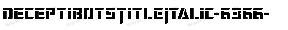 DeceptibotsTitleItalic-6366字体转换
