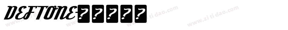 DEFTONE字体转换