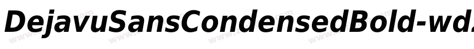 DejavuSansCondensedBold-wdzP字体转换