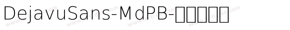 DejavuSans-MdPB字体转换