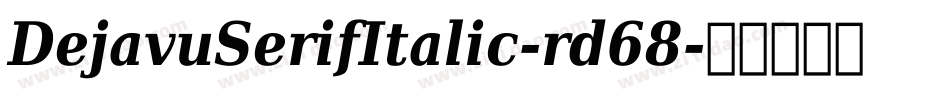 DejavuSerifItalic-rd68字体转换