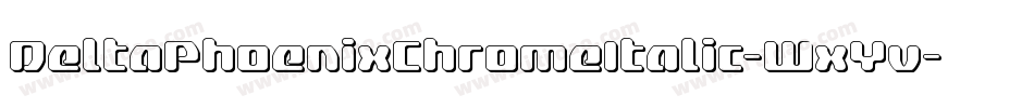 DeltaPhoenixChromeItalic-WxYv字体转换