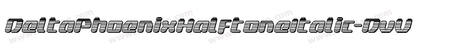 DeltaPhoenixHalftoneItalic-DvV0字体转换
