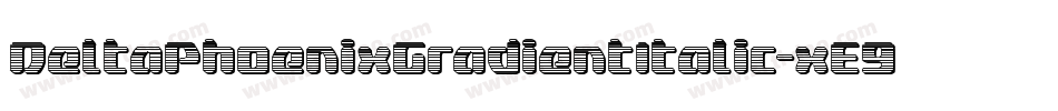 DeltaPhoenixGradientItalic-xE9R字体转换