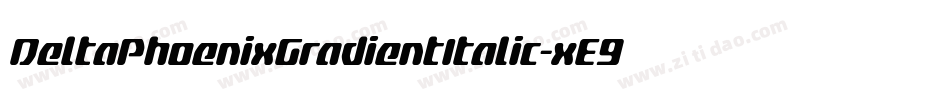 DeltaPhoenixGradientItalic-xE9R字体转换