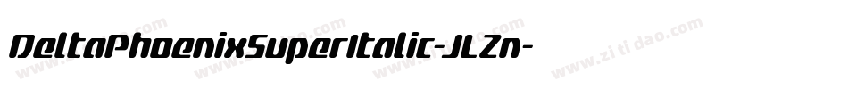 DeltaPhoenixSuperItalic-JLZn字体转换