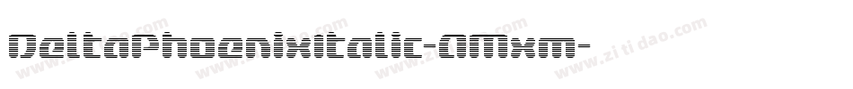 DeltaPhoenixItalic-AMxm字体转换