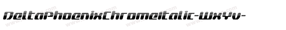DeltaPhoenixChromeItalic-WxYv字体转换