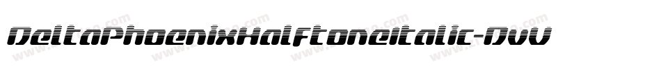 DeltaPhoenixHalftoneItalic-DvV0字体转换