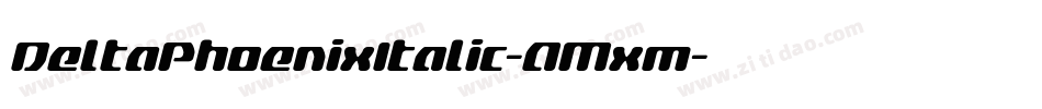 DeltaPhoenixItalic-AMxm字体转换