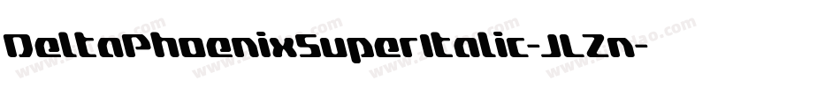 DeltaPhoenixSuperItalic-JLZn字体转换