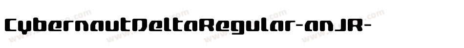 CybernautDeltaRegular-anJR字体转换