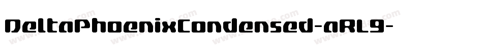 DeltaPhoenixCondensed-aRL9字体转换