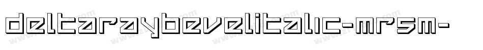 DeltaRayBevelItalic-mR5m字体转换
