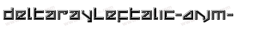 DeltaRayLeftalic-AnjM字体转换