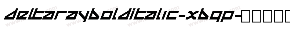 DeltaRayBoldItalic-XBgP字体转换