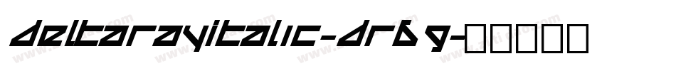 DeltaRayItalic-Dr69字体转换