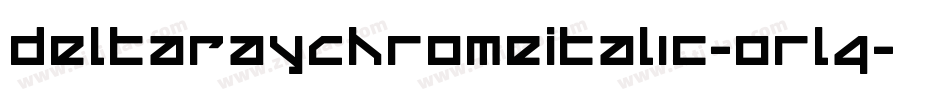 DeltaRayChromeItalic-orl4字体转换