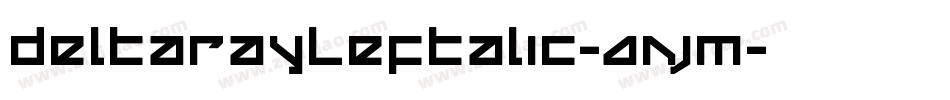 DeltaRayLeftalic-AnjM字体转换