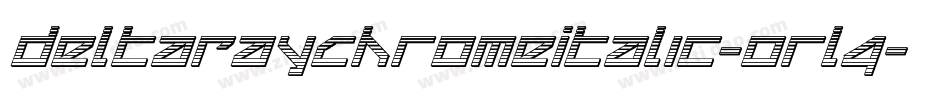 DeltaRayChromeItalic-orl4字体转换