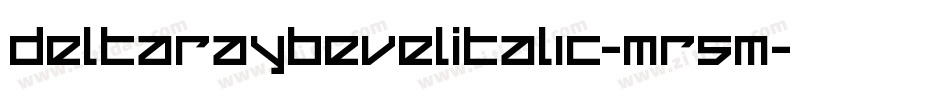 DeltaRayBevelItalic-mR5m字体转换