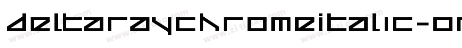 DeltaRayChromeItalic-orl4字体转换
