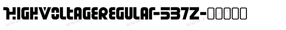 HighVoltageRegular-537z字体转换