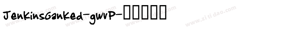 JenkinsGanked-gwvP字体转换