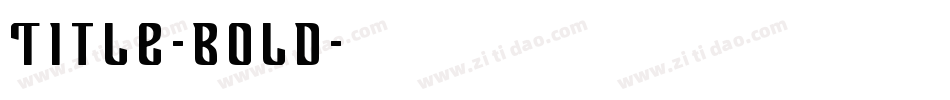Title-Bold字体转换