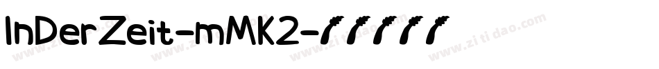 InDerZeit-mMK2字体转换