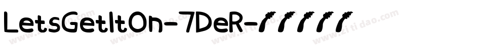 LetsGetItOn-7DeR字体转换