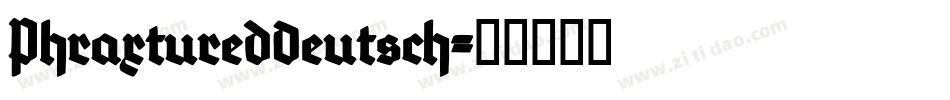 PhraxturedDeutsch字体转换