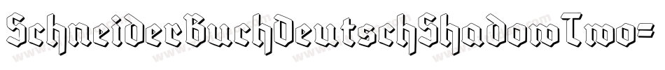 SchneiderBuchDeutschShadowTwo-87YD字体转换