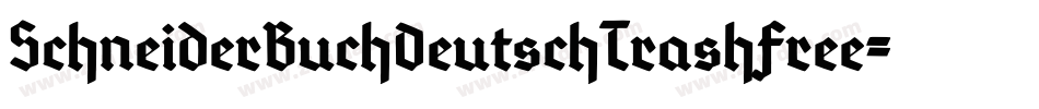 SchneiderBuchDeutschTrashFree-YlWa字体转换