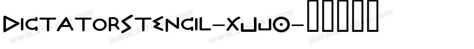 DictatorStencil-xJjO字体转换