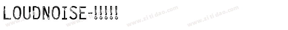 LOUDNOISE字体转换
