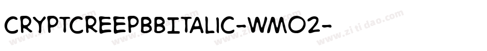 CryptcreepBbItalic-wMO2字体转换
