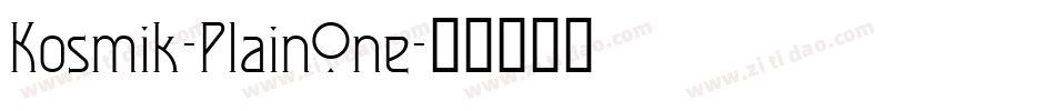 Kosmik-PlainOne字体转换